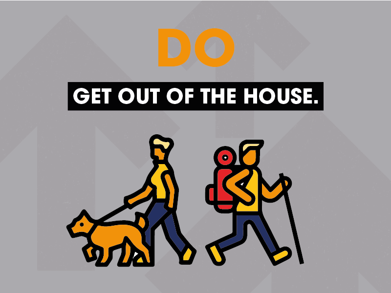 Cartoon figures of a woman walking a dog and a man hiking. Text reads 'do get out of the house'.